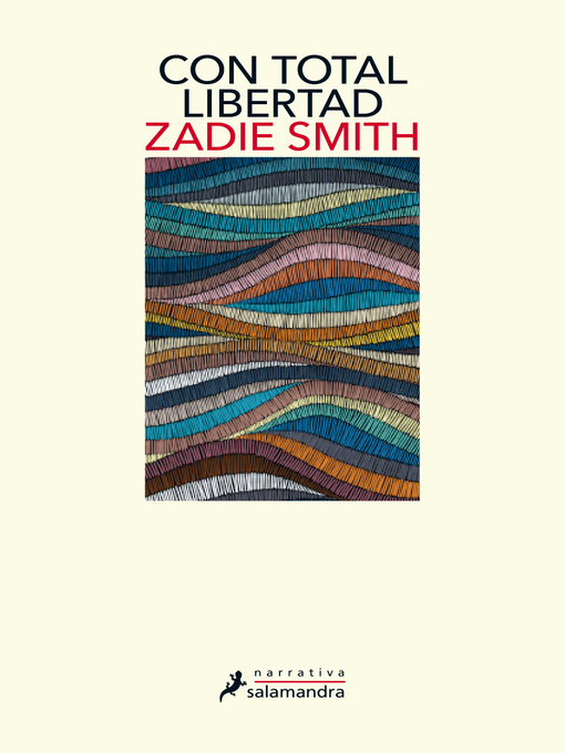 Title details for Con total libertad by Zadie Smith - Available